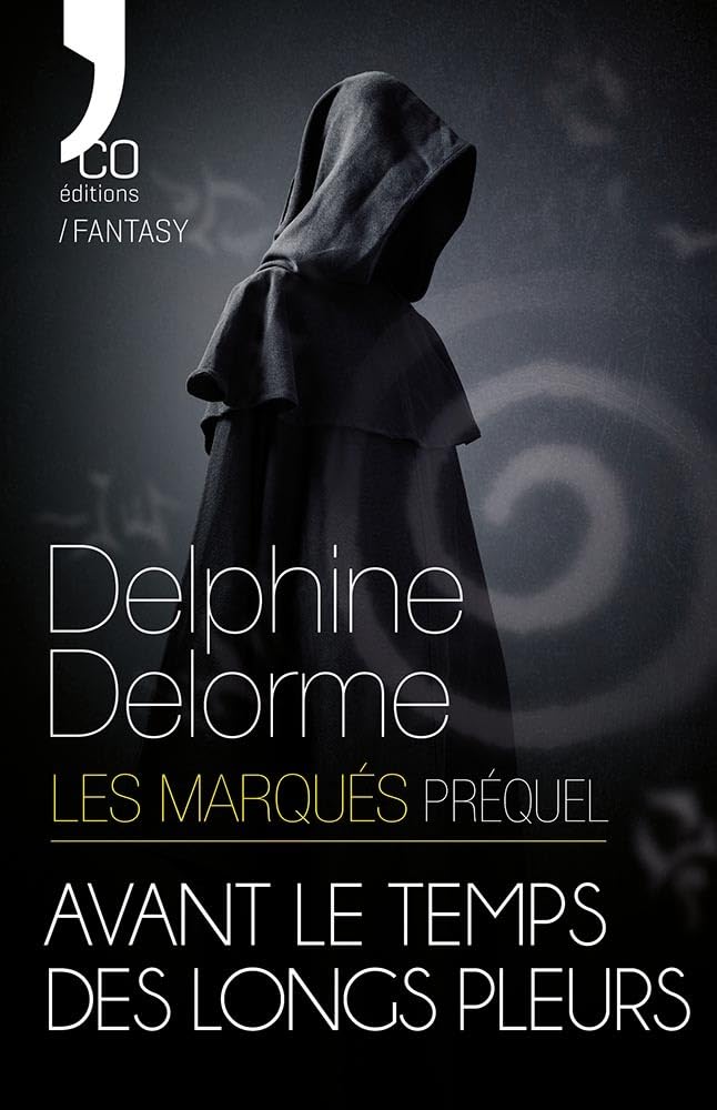 Avant le Temps des Longs Pleurs: Les Marqués – Préquel Contemporary literature
