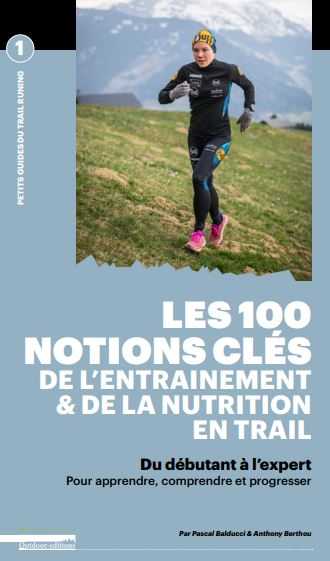 Les 100 notions clés de l'entraînement & de la nutrition en trail : du débutant à l'expert : pour apprendre, comprendre et progresser Leisure & Fun