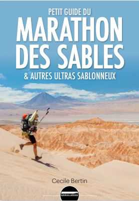 Petit guide du marathon des sables & autres ultras sablonneux Leisure & Fun