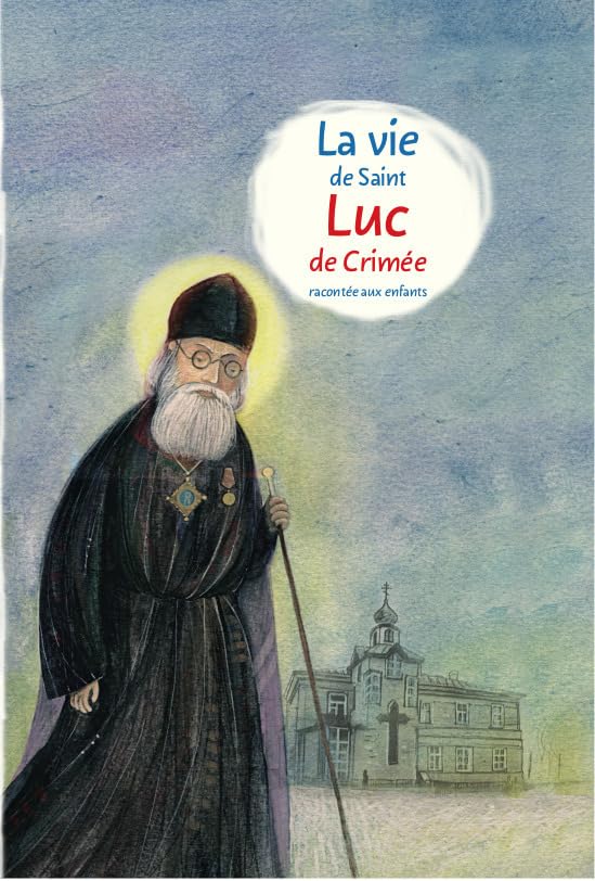 LA VIE DE SAINT LUC DE CRIMÉE RACONTÉE AUX ENFANTS book