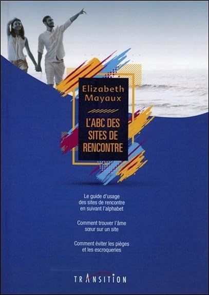 L'ABC des sites de rencontre - Le guide d'usage des sites de rencontre book