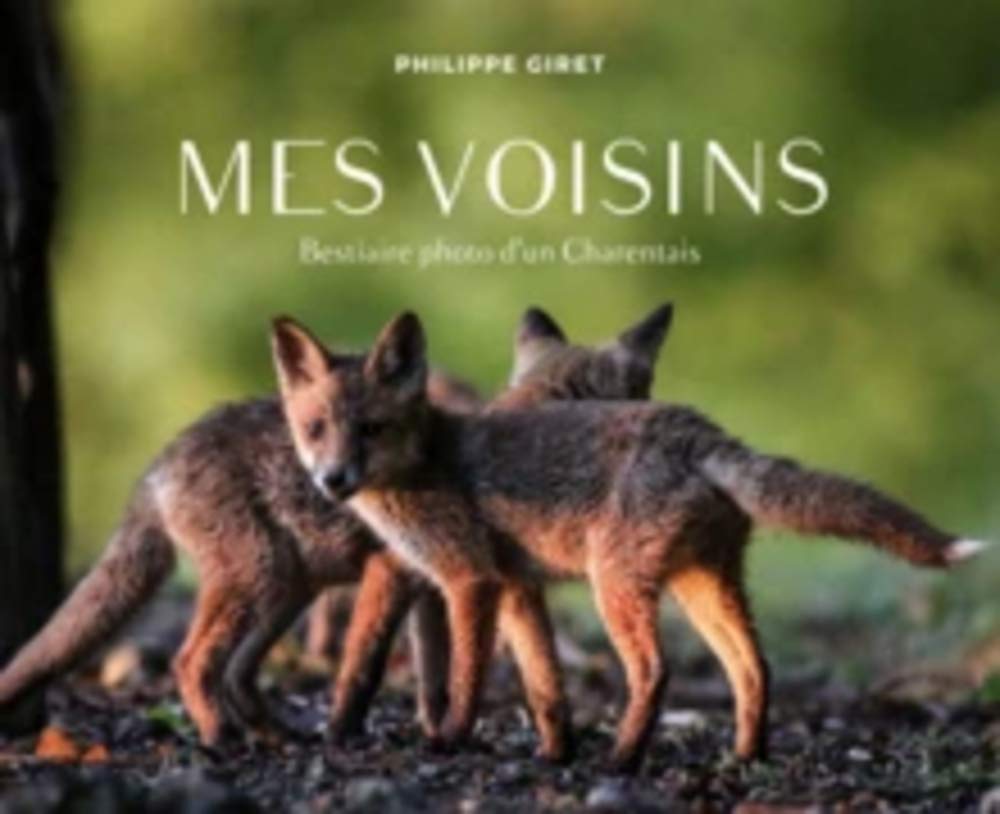 Mes voisins: Bestiaire photo d'un Charentais book