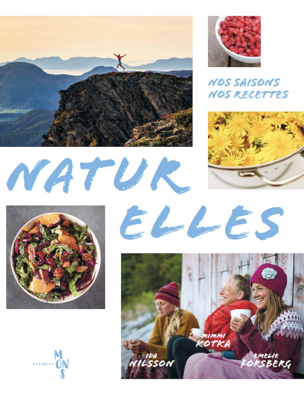 Naturelles - Nos saisons. Nos recettes Leisure & Fun