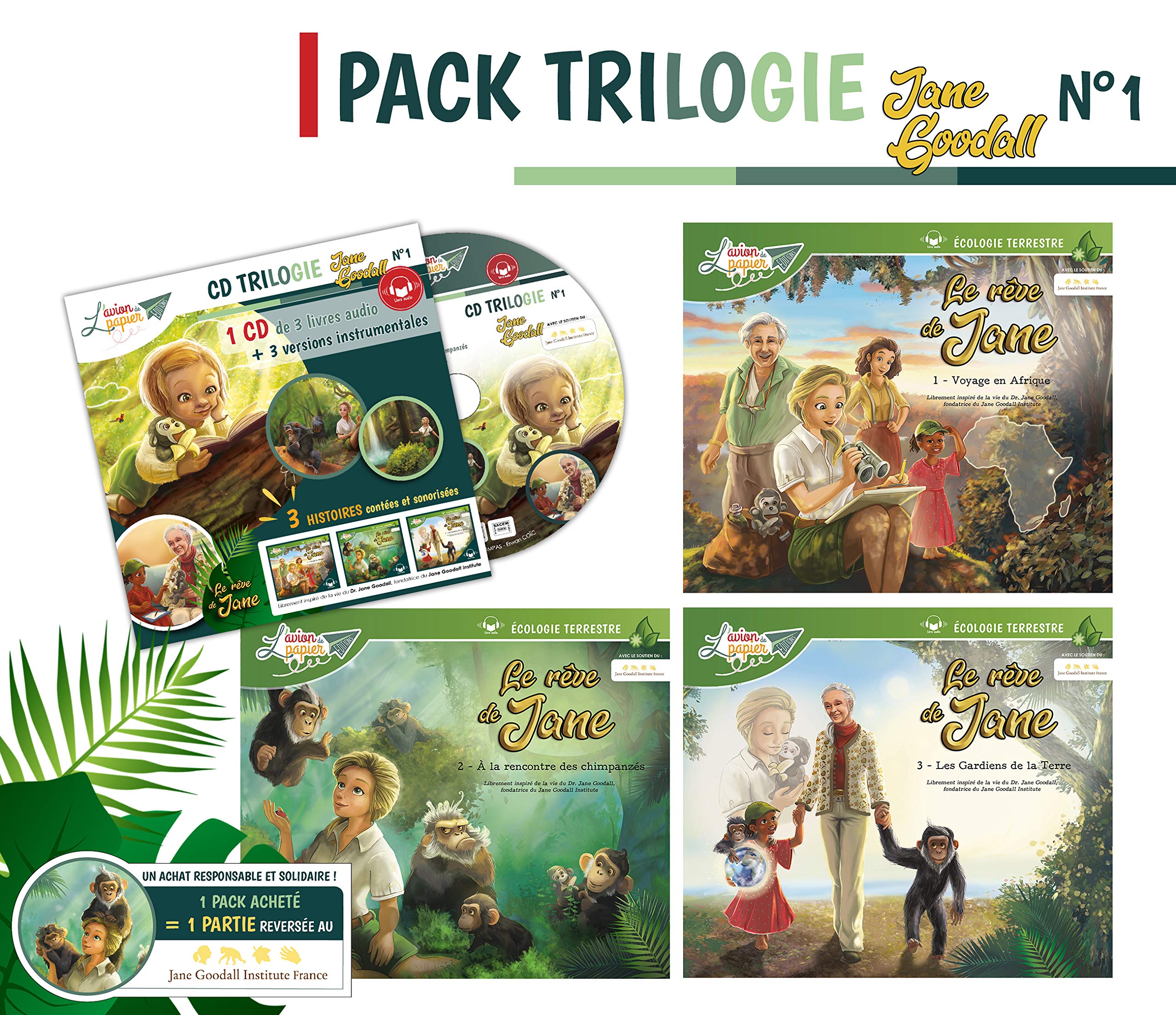 Trilogie LE RÊVE DE JANE (inspiré de la vie du DR JANE GOODALL) 3 livres de 28 pages + 1 CD de plus de 70min (les 3 livres audio + les 3 versions instrumentales) cd