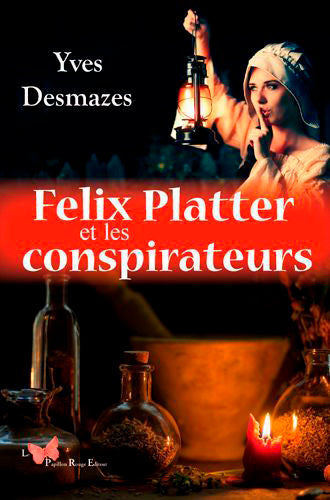 Felix Platter et les conspirateurs Contemporary literature