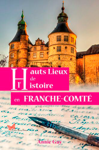 Hauts lieux de l'histoire en Franche-Comté book