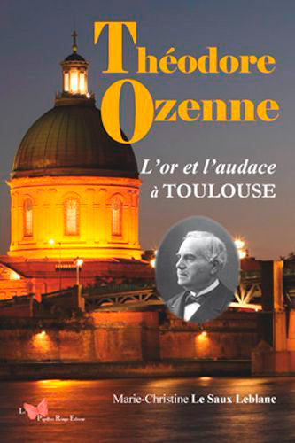 Théodore Ozenne : l'or et l'audace à Toulouse book