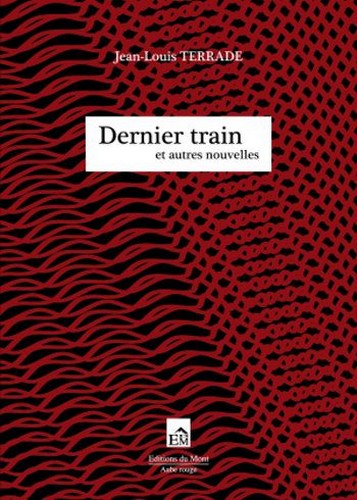 Dernier train : et autres nouvelles book