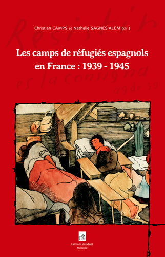 Les camps de réfugiés espagnols en France : 1939-1945 book