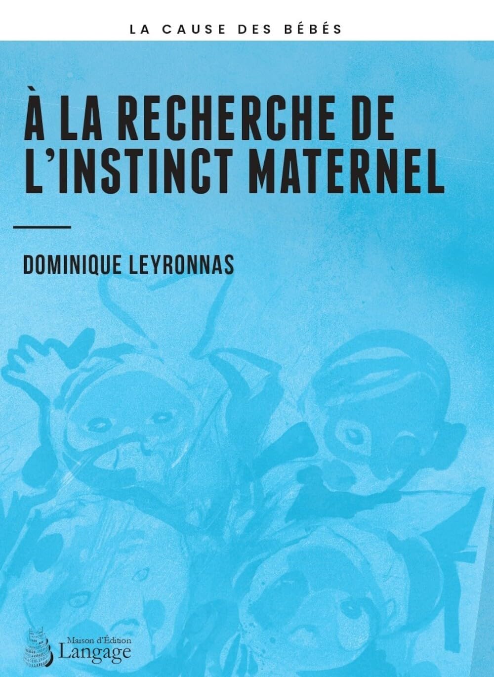 À la recherche de l'instinct maternel book