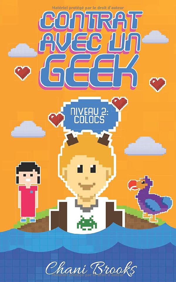 Contrat avec un Geek - Niveau 2 Colocs: Une new romance geek et feel good. Passez au niveau supérieur de la comédie romantique et de la chicklit ! Tome 2 book