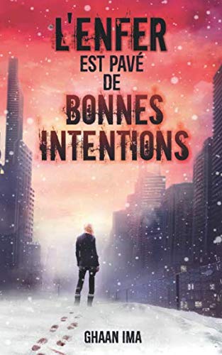 L'Enfer est pavé de bonnes intentions: un techno thriller psychologique sur fond de post-apocalyptique book