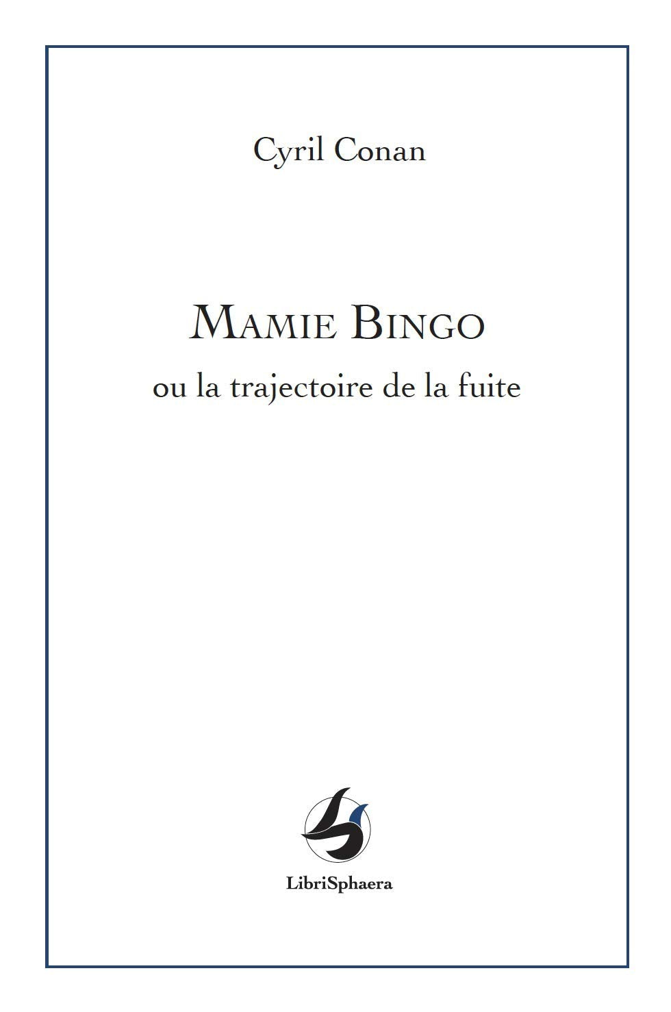 Mamie bingo: Ou la trajectoire de la fuite book