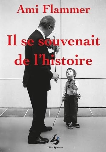 Il se souvenait de l'histoire Historical Fiction
