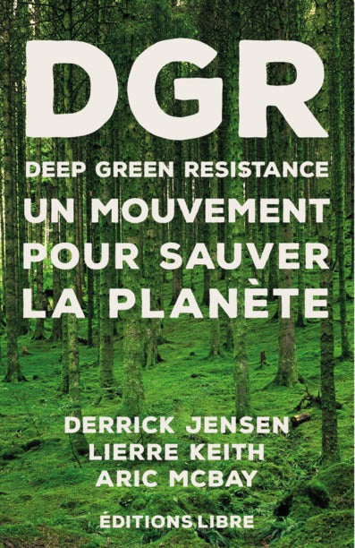 Deep green resistance. Vol. 1. Un mouvement pour sauver la planète Essays & Short Stories