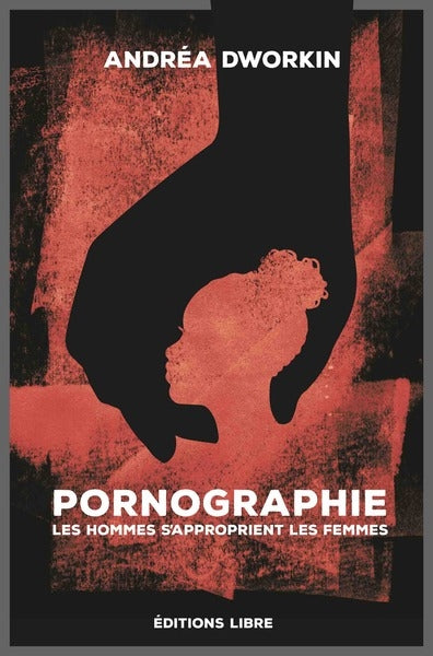 Pornographie : les hommes s'approprient les femmes Books