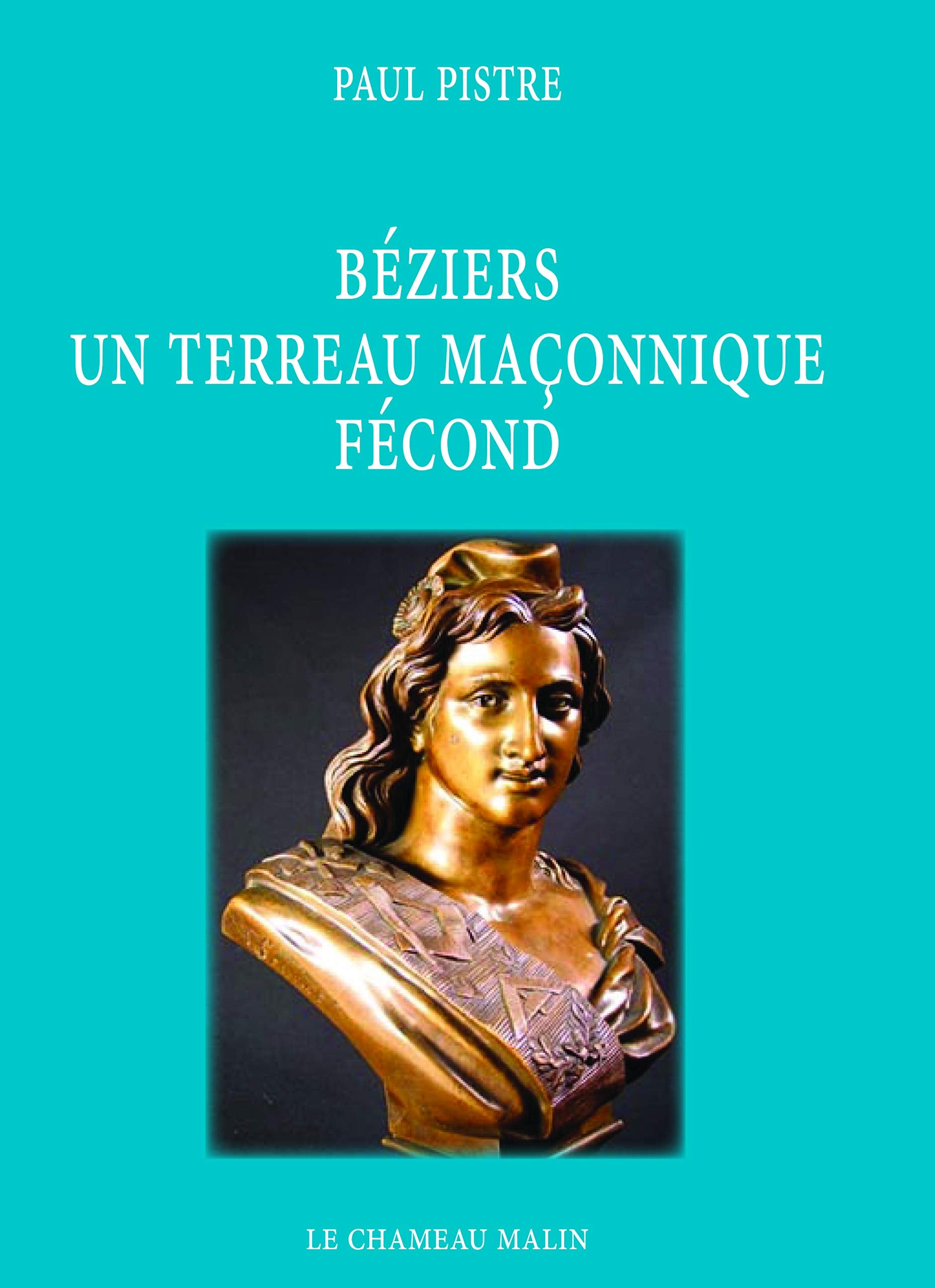 BÉZIERS UN TERREAU MAÇONNIQUE FÉCOND book