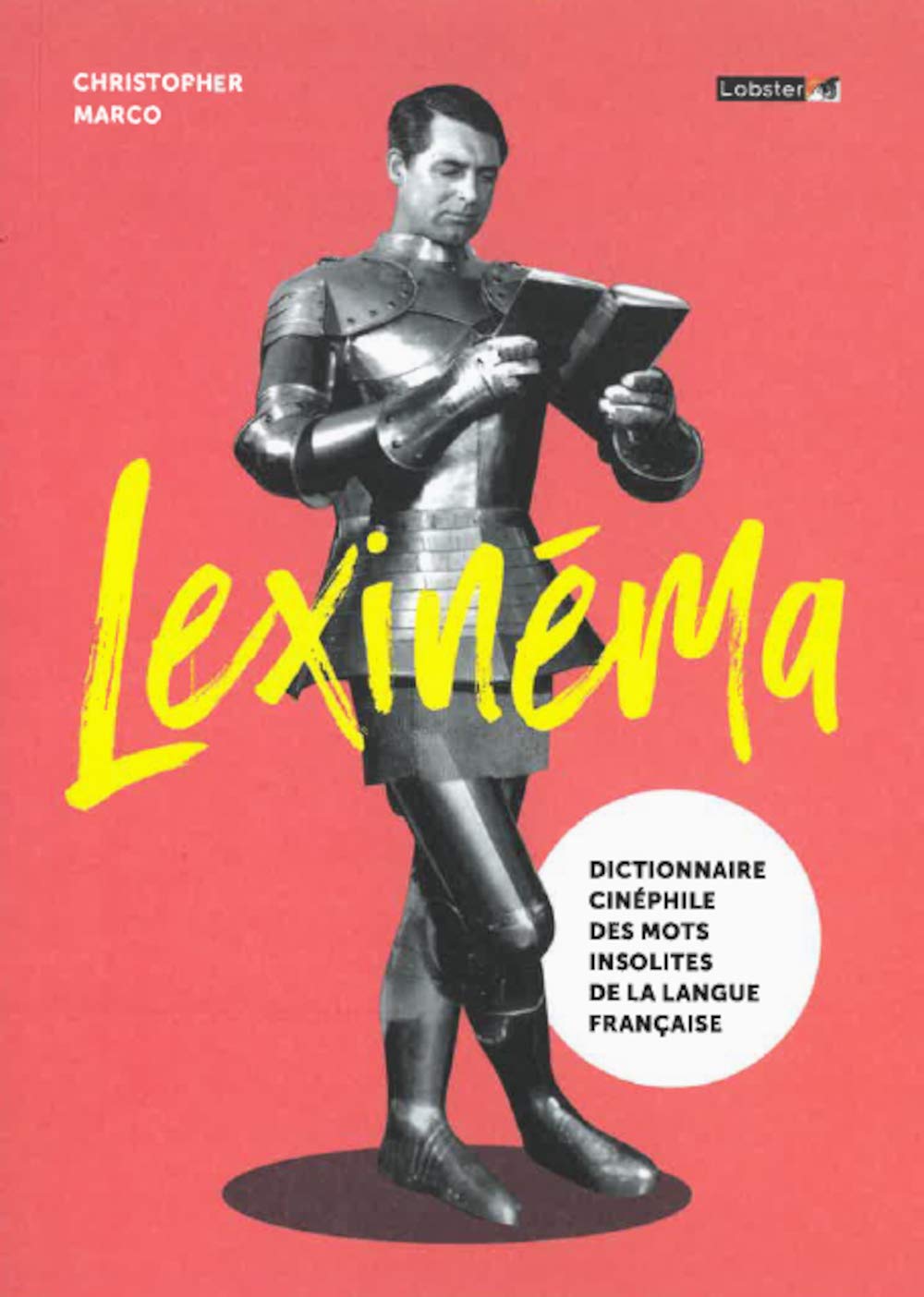 Lexinéma: Dictionnaire cinéphile des mots insolites de la langue française book