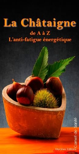 La châtaigne énergétique: L'anti-fatigue énergétique Health, Nutrition & Fitness
