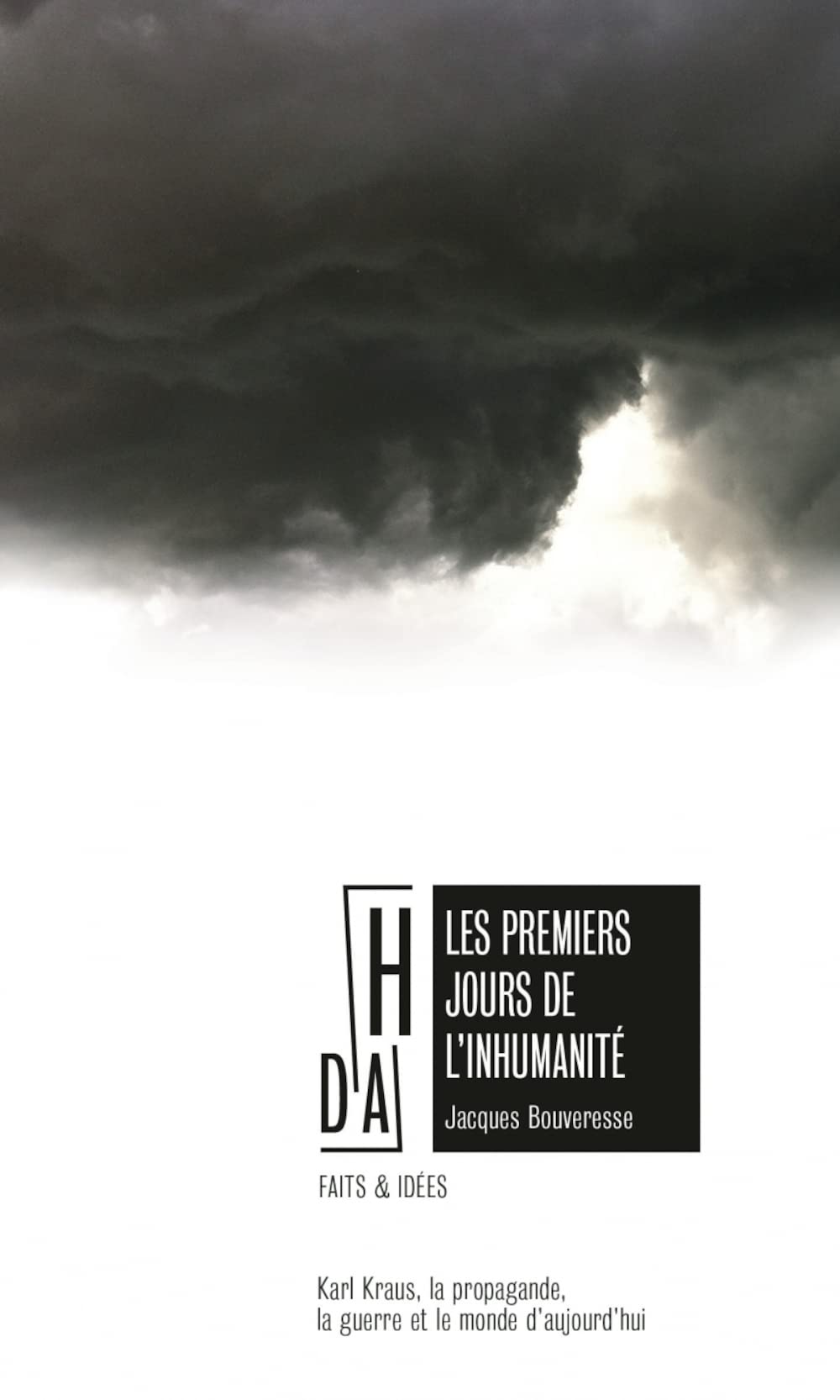 LES PREMIERS JOURS DE L'INHUMANITE - KARL KRAUS, LA PROPAG: Karl Klaus et la guerre Social Sciences