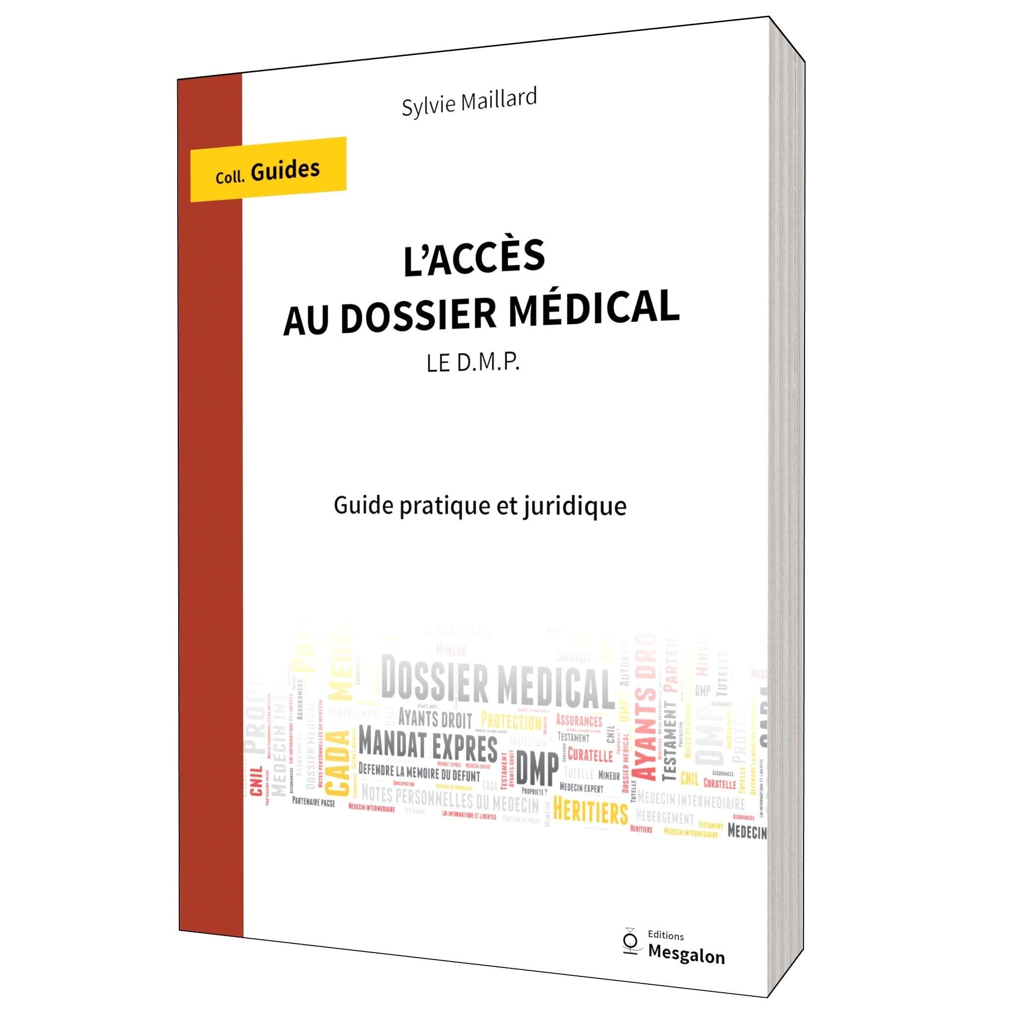 L'accès au dossier médical (le DMP): Guide pratique et juridique book