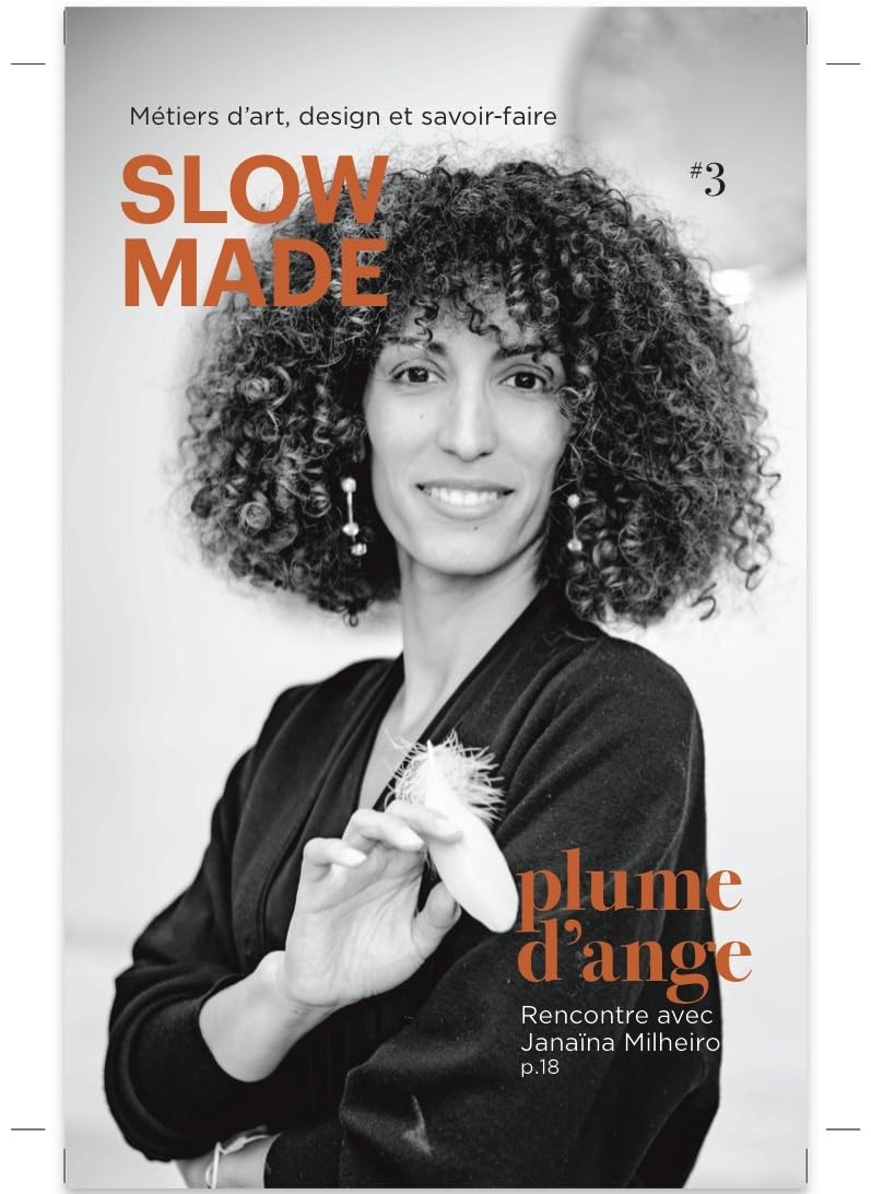 Slow Made n°3 : Plume d'ange Janaïna Milheiro Film, Art & Culture