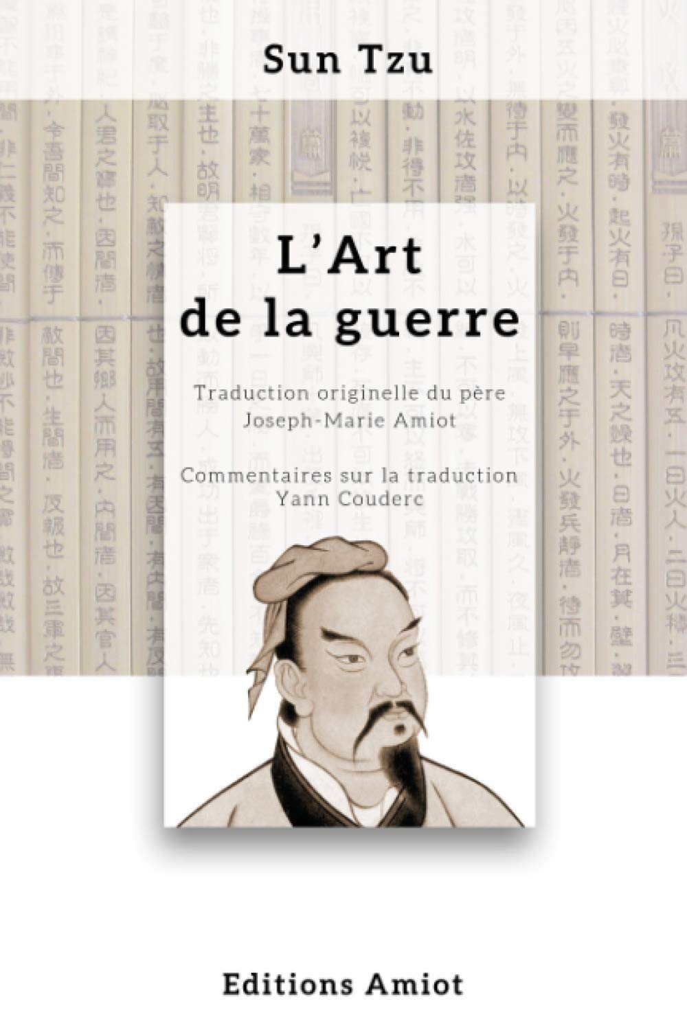 L'Art de la guerre: Traduction originelle du père Amiot, commentée book