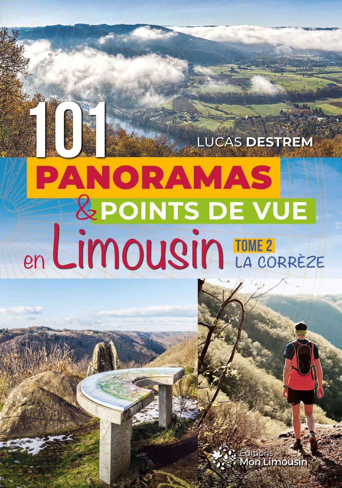 101 panoramas et points de vue en Limousin : la Corrèze book