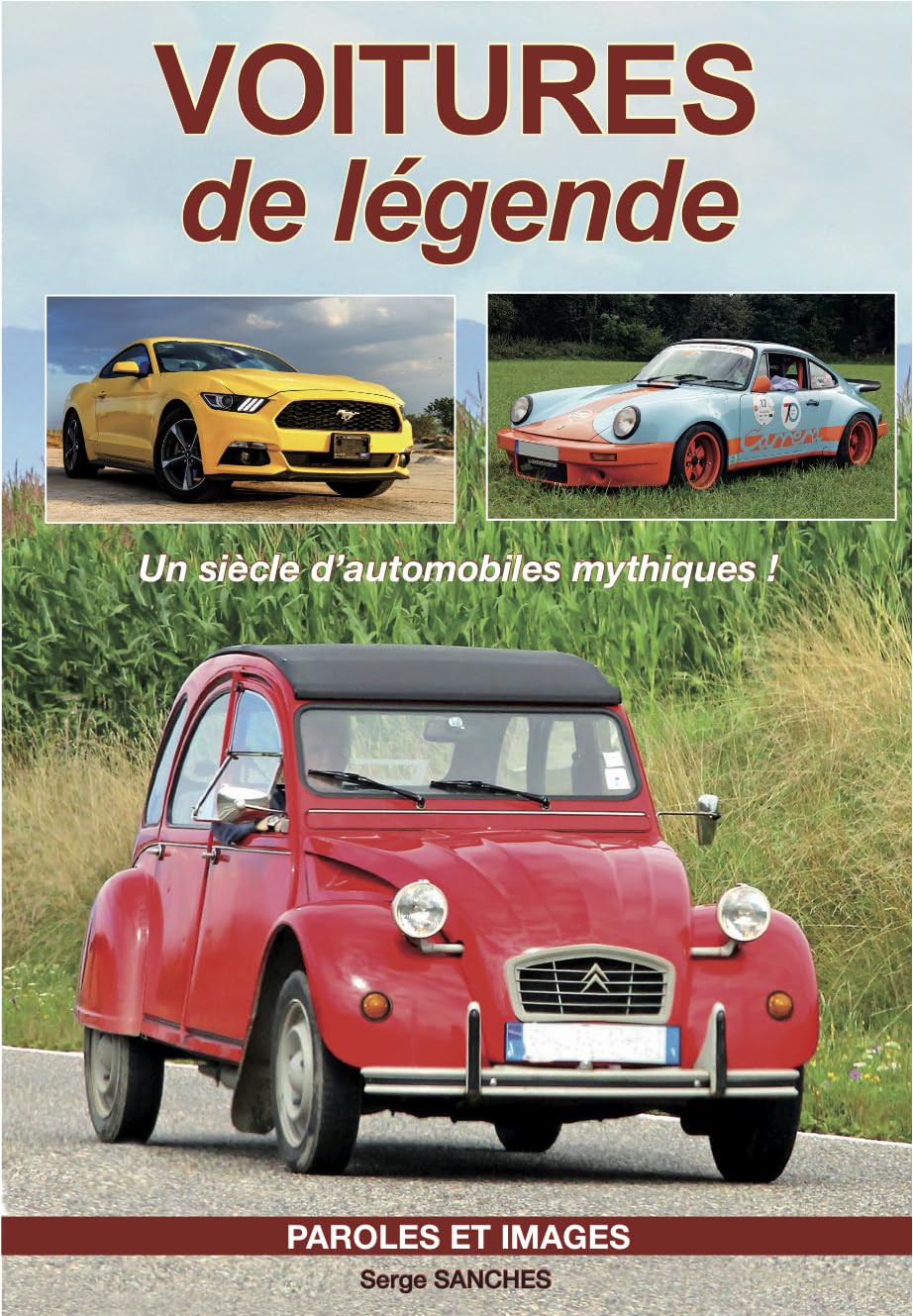 VOITURES de légende: Un siècle d'automobiles mythiques ! book