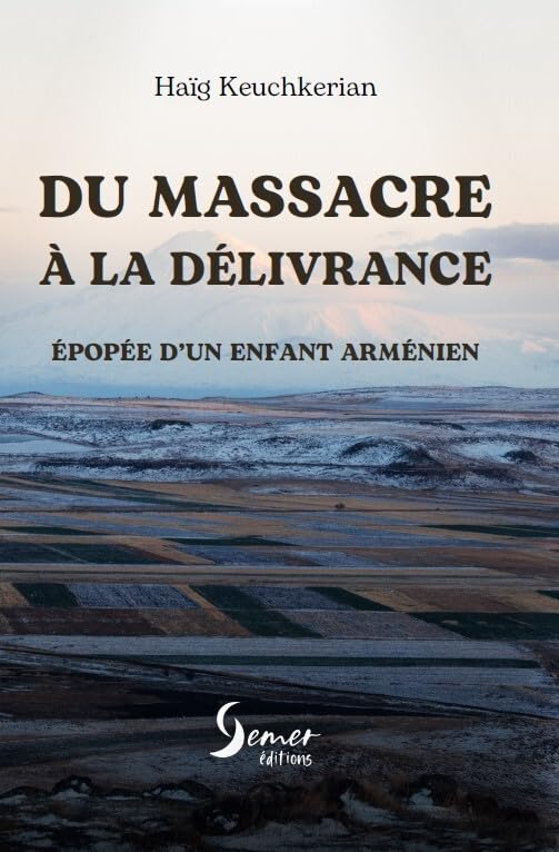 Du massacre a la delivrance - epopee d'un enfant armenien book