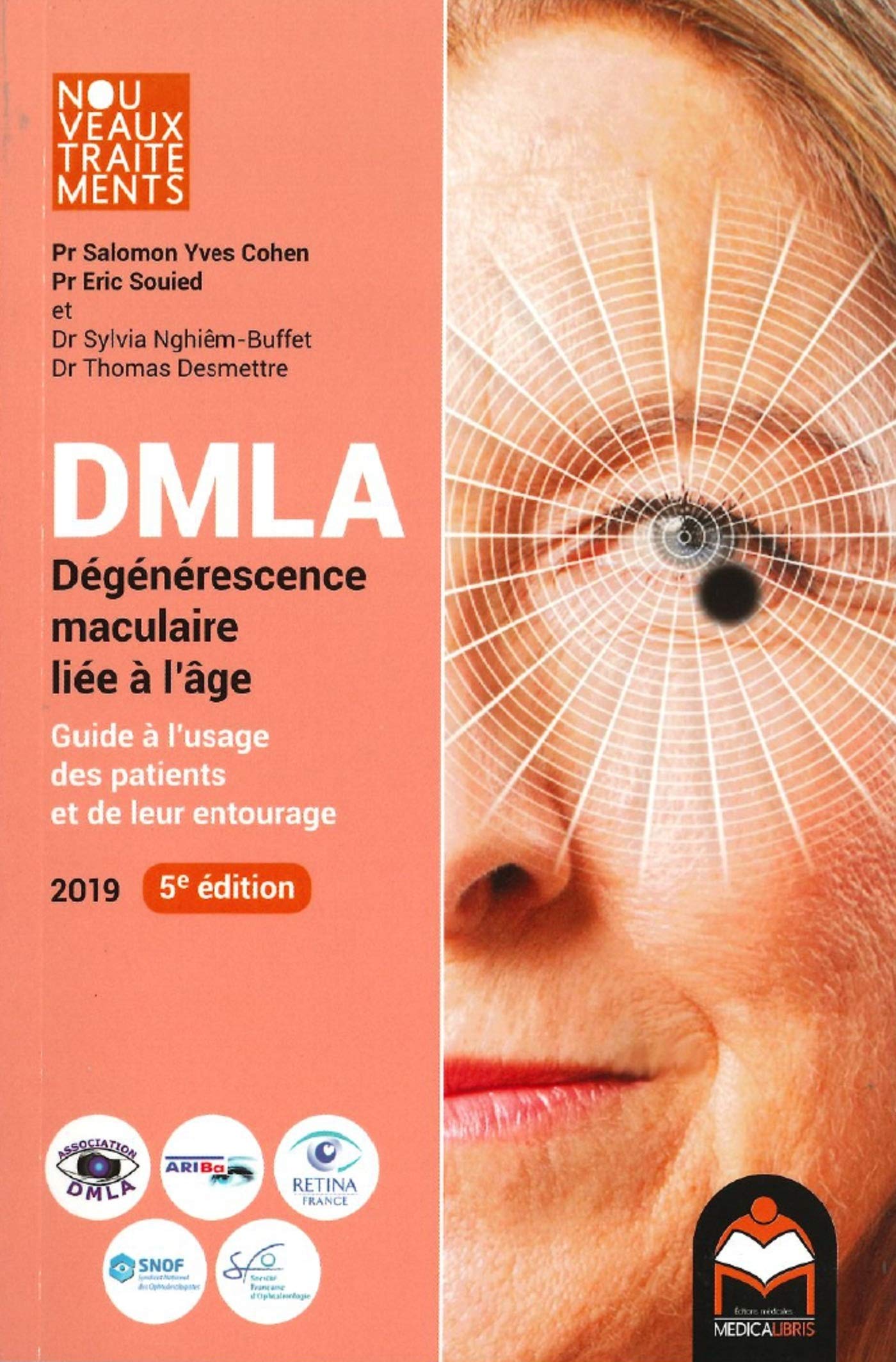 DMLA Dégénérescence maculaire liée à l'âge - Guide à l'usage des patients et de leur entourage Medicine