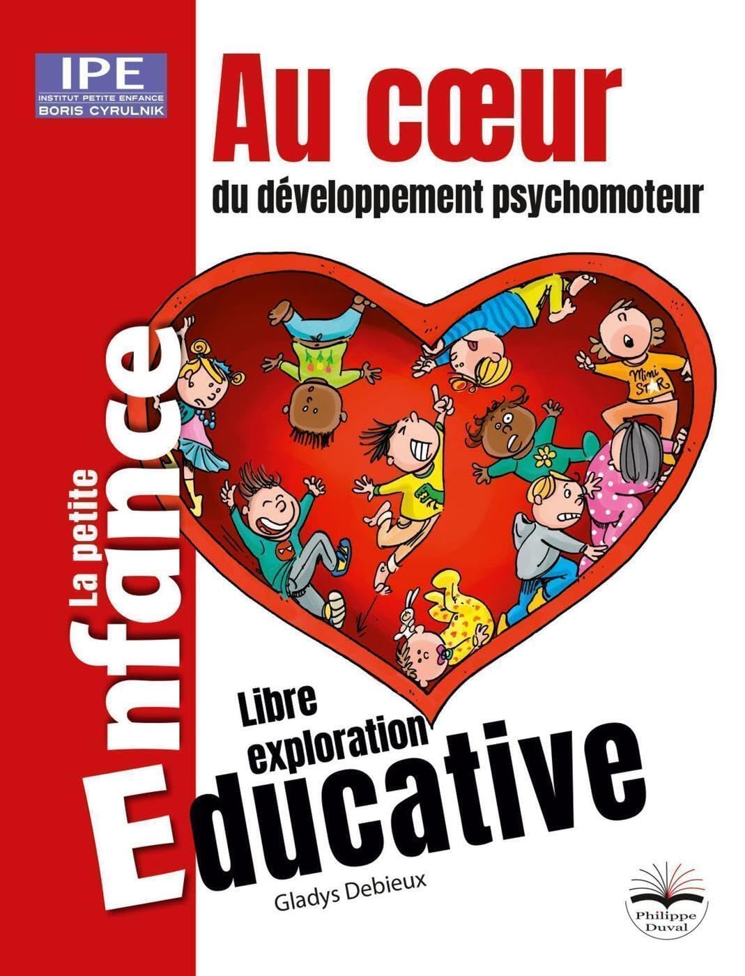 Au coeur du développement psychomoteur: Des premières sensations à la marche Books