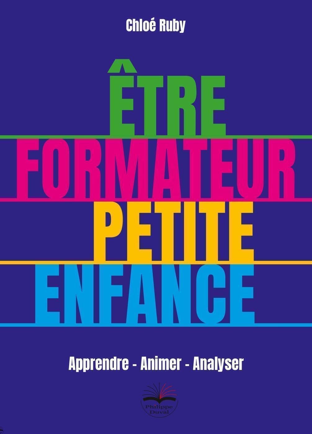 Être formateur petite enfance: Apprendre - Animer - Analyser book