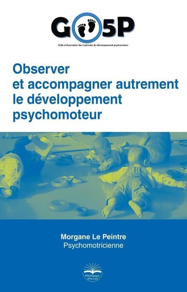 GO5P : observer et accompagner autrement le développement psychomoteur book