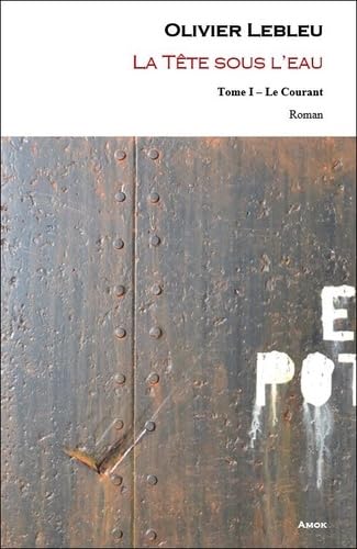 La tête sous l'eau, Tome 1 : Le courant Books