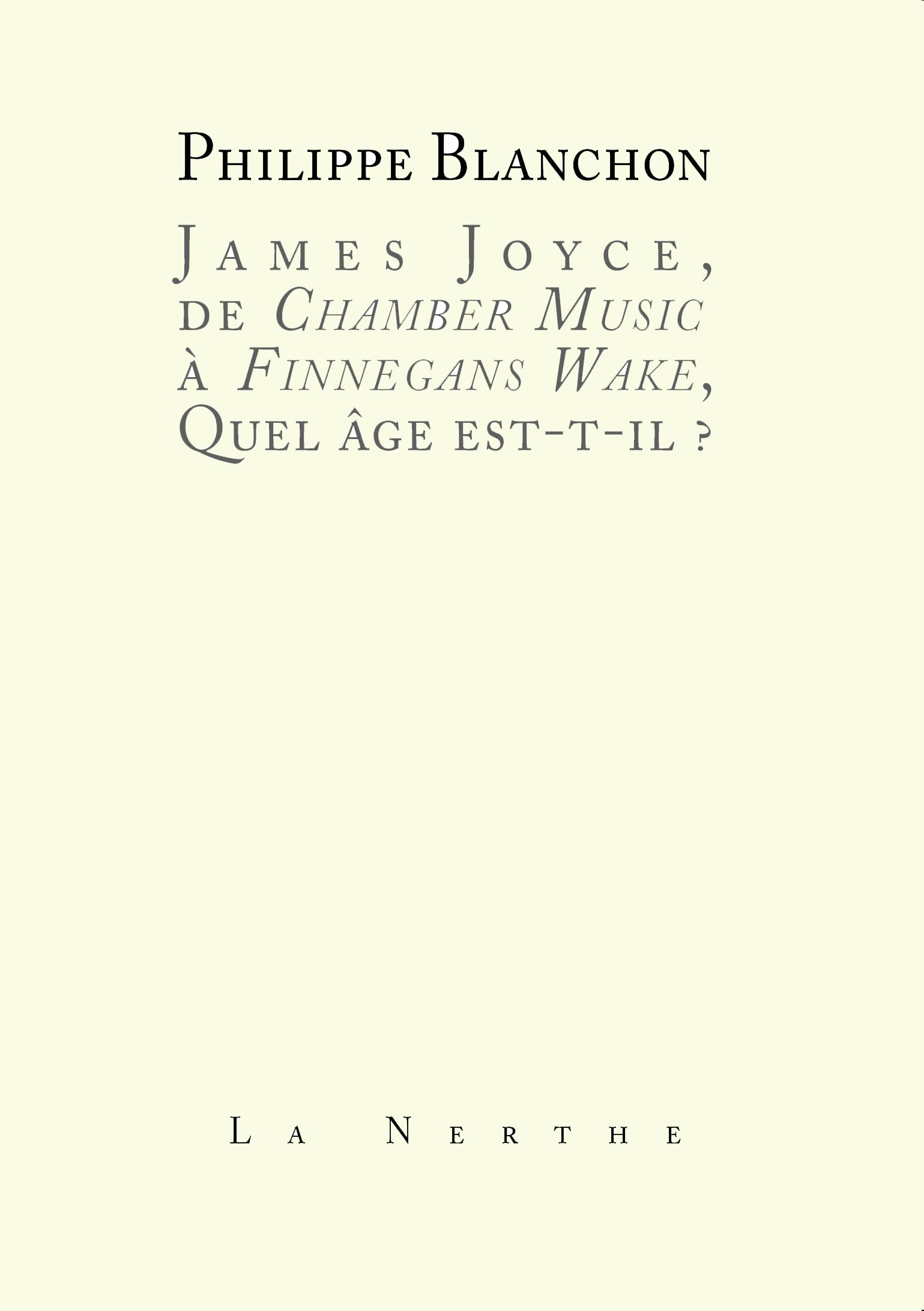 Joyce, de "Chamber Music" à "Finnegans Wake", Quel âge est-il ? book