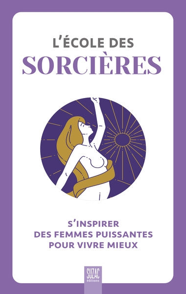 L'école des sorcières : s'inspirer des femmes puissantes pour vivre mieux Leisure, Home & Garden