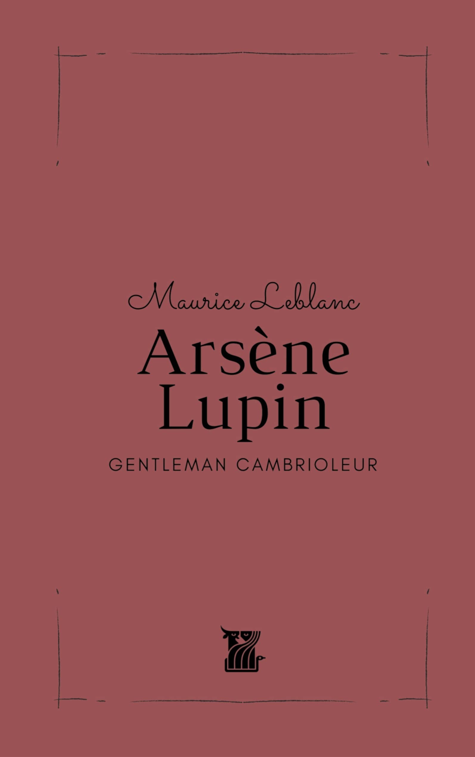 Arsène Lupin: Gentleman Cambrioleur Essays & Short Stories