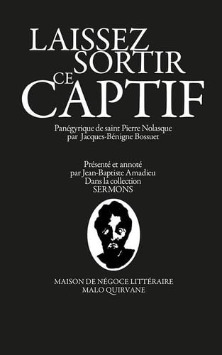 Laissez sortir ce captif: Panégyrique de saint Pierre Nolasque Books