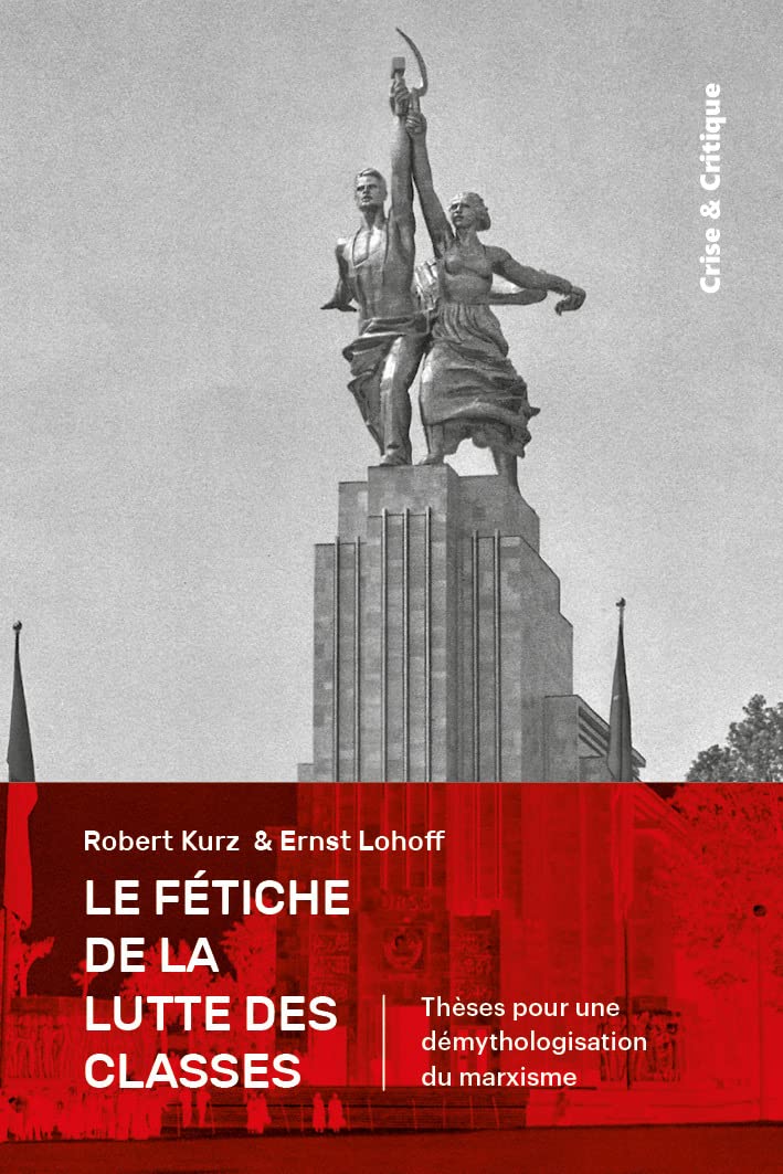 Le fétiche de la lutte des classes: Thèses pour la démythologisation du marxisme book