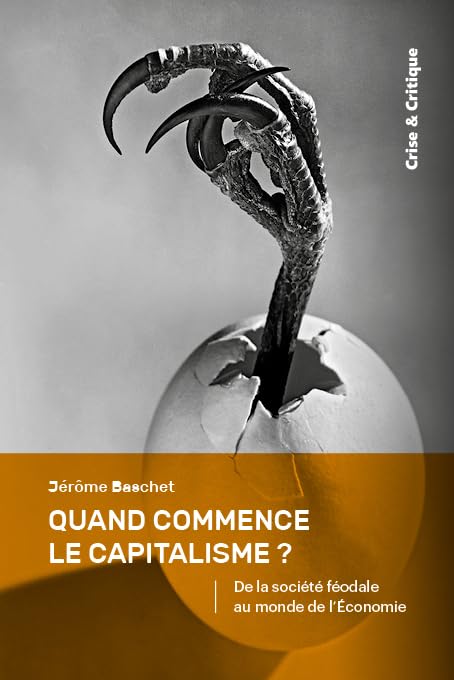 Quand commence le capitalisme ?: De la société féodale au monde de l'Economie Social Sciences