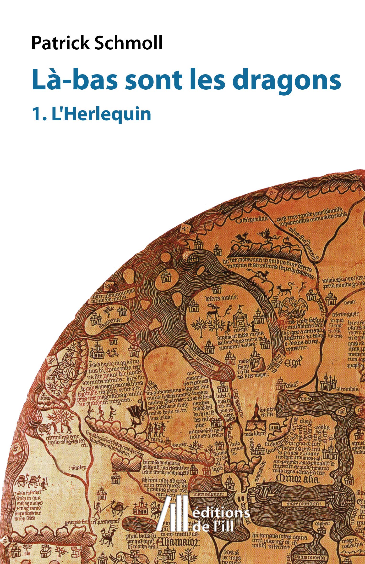 Là-bas sont les dragons - 1. L'Herlequin Books