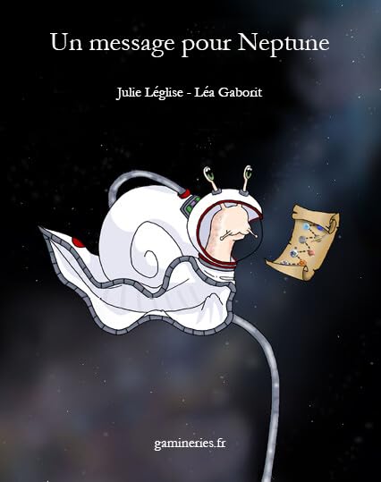 Un message pour Neptune: Livre enfants à partir de 4 ans en lecture facilitée sur un escargonote messager des planètes : Saturne, Neptune, l Books