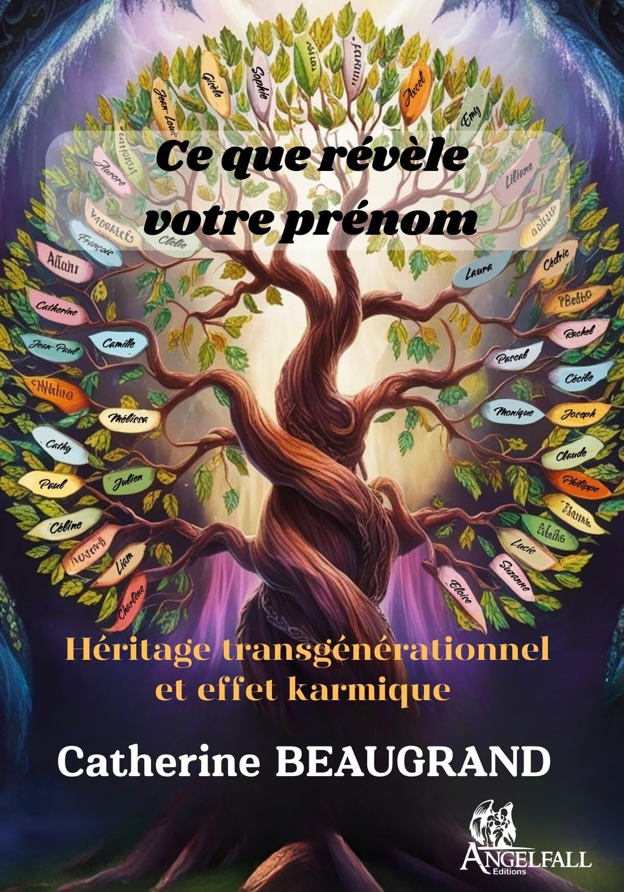 Ce que révèle votre prénom: Héritage transgénérationnel et effet karmique book