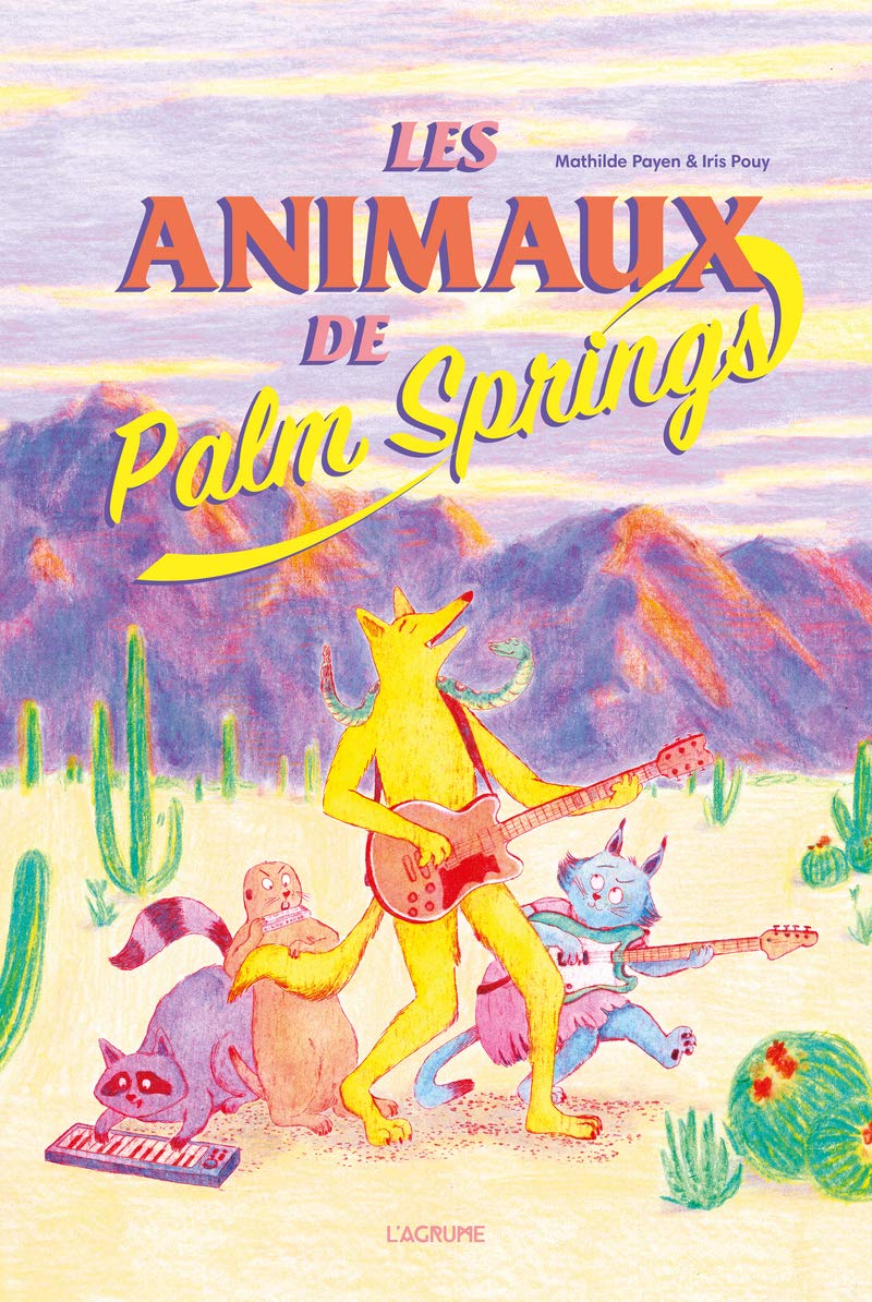 Les animaux de Palm Springs - Album - Dès 5 ans book