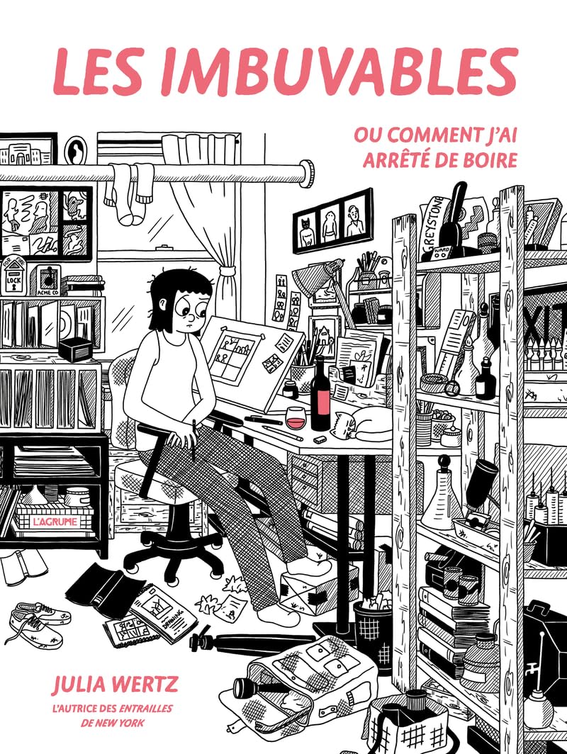 Les Imbuvables ou comment j'ai arrêté de boire - Julia Wertz book
