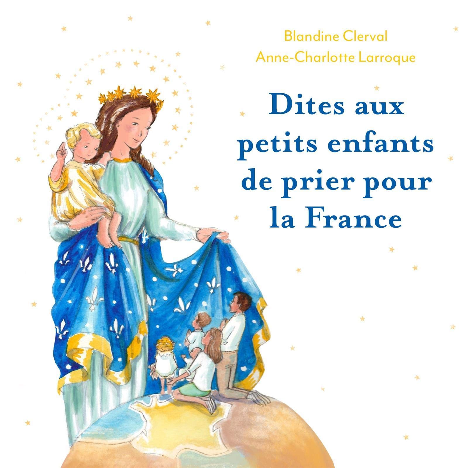 Dites aux Petits Enfants de Prier pour la France Non-fiction