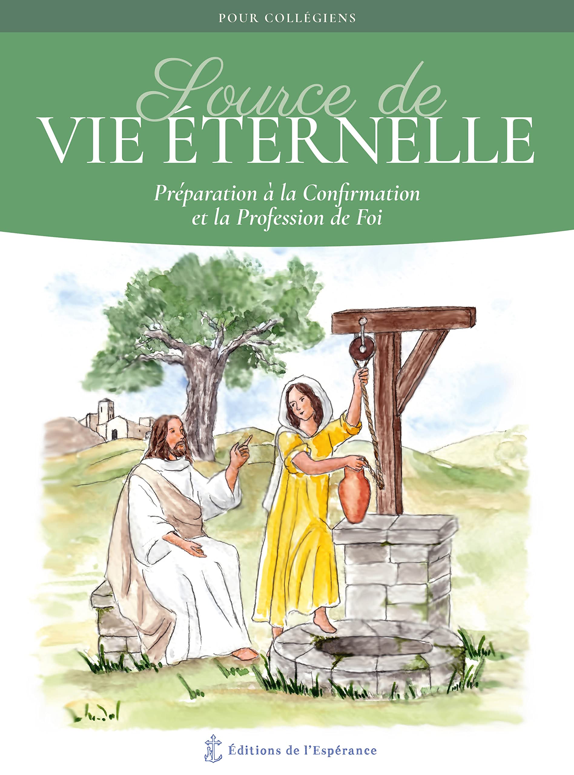 Source de Vie éternelle - Préparation à la Confirmation et la profession de Foi: Péparation à la Confirmation et la profession de Foi Religion & Esotericism