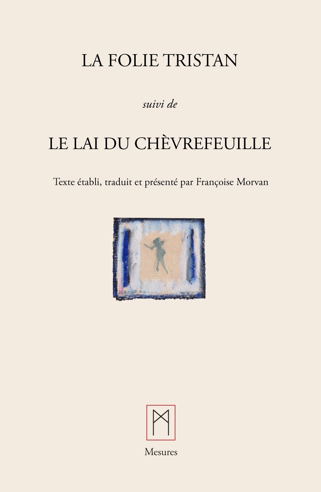 La folie Tristan suivi de Le lai du chèvrefeuille book