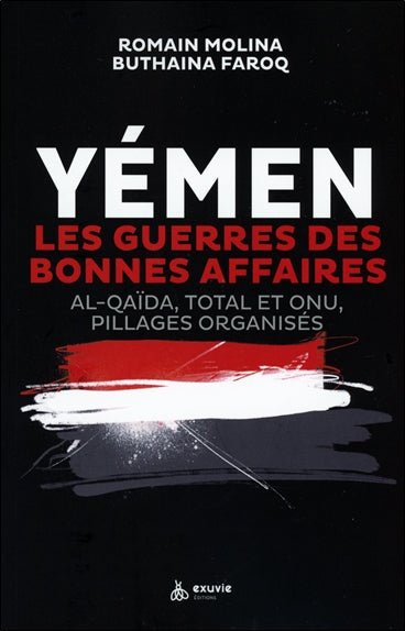 Yémen, les guerres des bonnes affaires : Al-Qaïda, Total et Onu, pillages organisés Politics & History